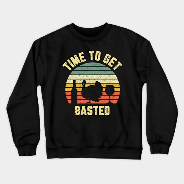 Thanksgiving Retro Turkey Wine Time To Get Basted Crewneck Sweatshirt by WoowyStore